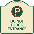 Signmission Do Not Block Entrance W/ No Parking Heavy-Gauge Aluminum Sign, 18" x 18", TG-1818-24162 A-DES-TG-1818-24162